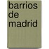 Barrios de Madrid