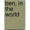 Ben, In The World by Doris May Lessing