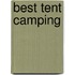 Best Tent Camping