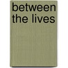 Between the Lives door Jessica Shirvington