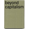 Beyond Capitalism door Jeff Shantz