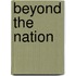 Beyond the Nation