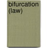 Bifurcation (law) by Ronald Cohn
