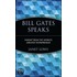 Bill Gates Speaks