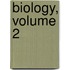 Biology, Volume 2