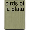 Birds of La Plata door W. H. 1841-1922 Hudson