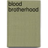 Blood Brotherhood door M. Zachary Sherman