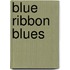 Blue Ribbon Blues