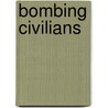 Bombing Civilians by Marilyn Young
