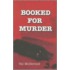 Booked for Murder