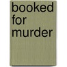 Booked for Murder door V.L. Mcdermid
