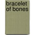 Bracelet Of Bones