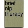 Brief Nlp Therapy door Wendy Jago