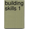 Building Skills 1 door Terry Phillips