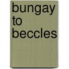 Bungay to Beccles door Chris Reeve