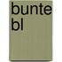 Bunte Bl