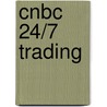 Cnbc 24/7 Trading by Barbara Rockefeller