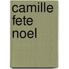 Camille Fete Noel door Nancy Delvaux