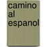 Camino Al Espanol