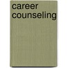 Career Counseling door Mark L. Savickas