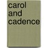 Carol And Cadence