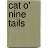 Cat O' Nine Tails door Ronald Cohn