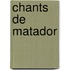 Chants De Matador