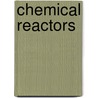 Chemical Reactors door Pierre Trambouze