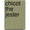 Chicot the Jester door Alexandre Dumas P�Re