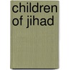 Children of Jihad door Jared Cohen