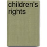 Children's Rights by Nora Archibald Smith