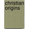 Christian Origins door Otto Pfleiderer