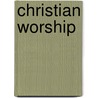 Christian Worship door Stephen Burns