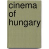Cinema of Hungary door Ronald Cohn