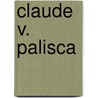 Claude V. Palisca door Ronald Cohn