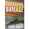 Collateral Damage door H. Terrell Griffin