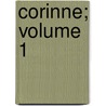 Corinne; Volume 1 door Madame de Stael