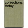 Corrections Today door Larry Siegel