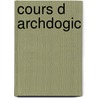 Cours D Archdogic door . Anonmyus