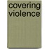 Covering Violence