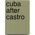 Cuba After Castro