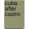 Cuba After Castro door Kevin F. McCarthy