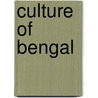 Culture of Bengal by Ronald Cohn