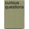 Curious Questions by Henry Athanasius Brann