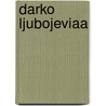 Darko Ljubojeviaa door Adam Cornelius Bert