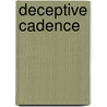Deceptive Cadence door Kathryn Guare