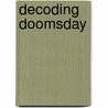 Decoding Doomsday door S. Douglas Woodward