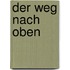 Der Weg nach oben