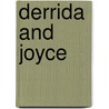 Derrida and Joyce by Andrew J. Mitchell