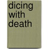 Dicing With Death door Stephen S. Senn
